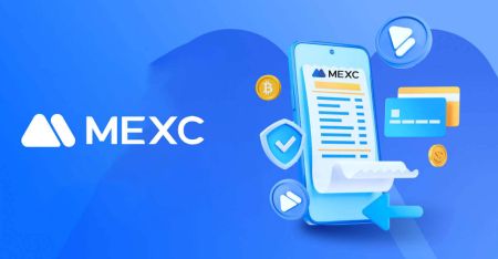 MEXC တွင်အကောင့်ကိုအတည်ပြုနည်း